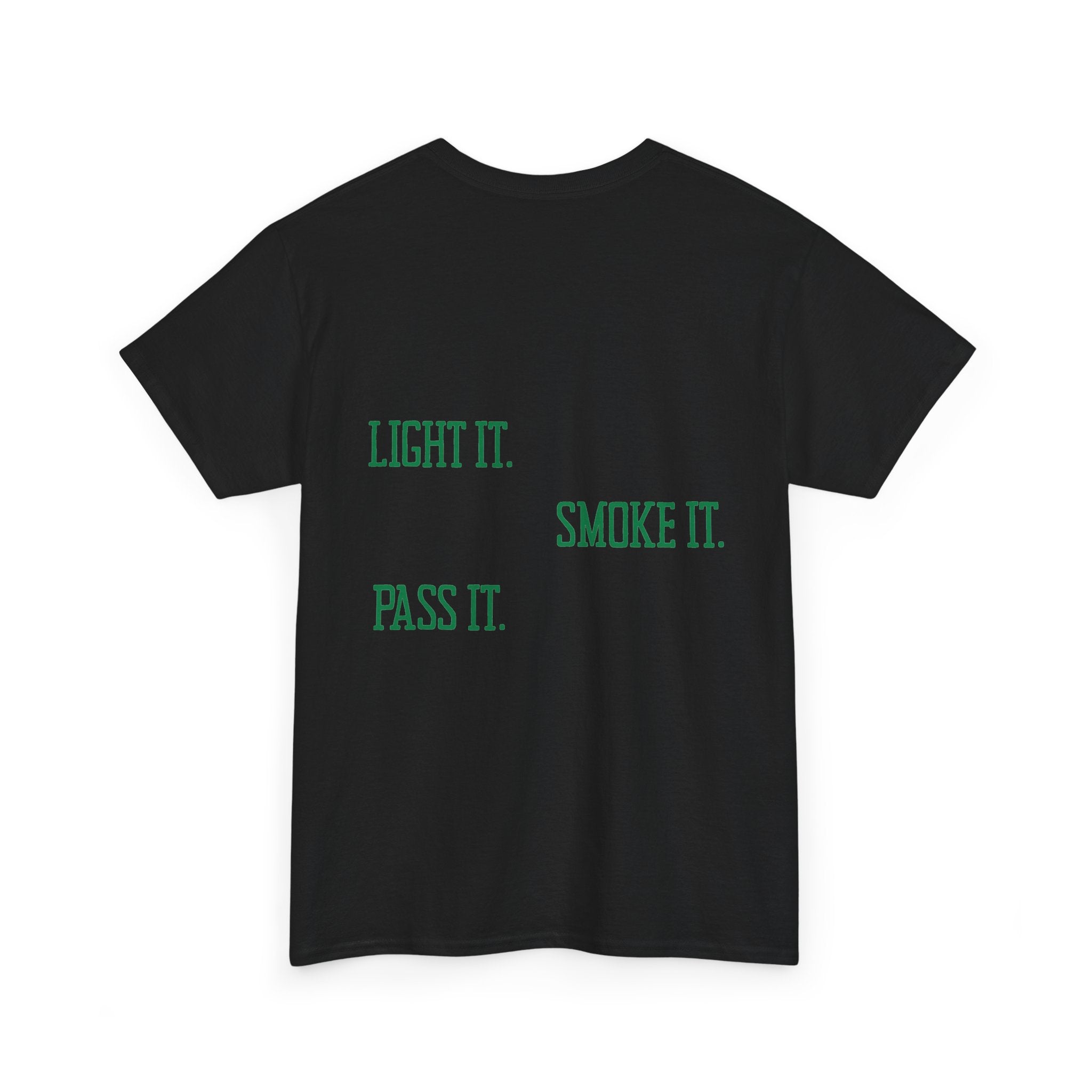 Cannabis Leaf Tee | 'Light it. Smoke it. Pass it.' Back Print T-Shirt