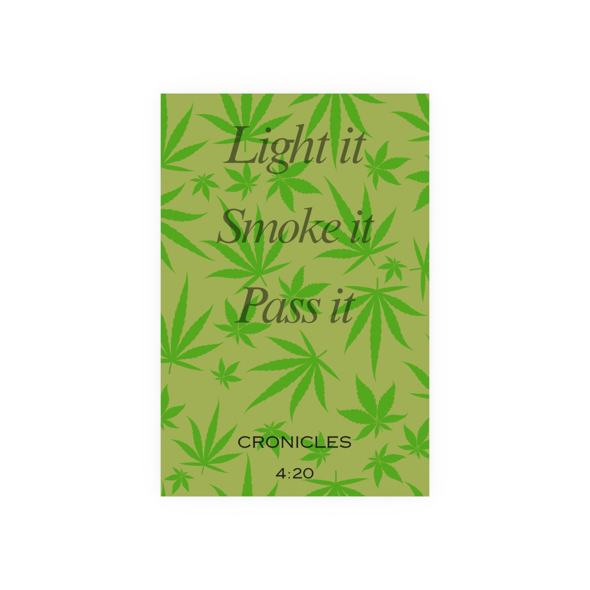 Smoke it Pass it Poster | Cannabis Leaf Wall Art