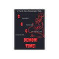 If She Is Looking For... Demon Time Poster | Satin & Archival Matte